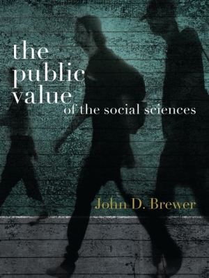 The Public Value of the Social Sciences: An Interpretive Essay